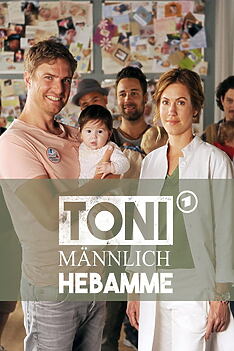 Serienplakat zu Toni, männlich, Hebamme