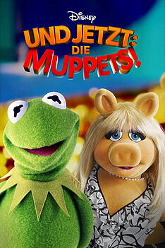 Serienplakat zu Und jetzt: Die Muppets!