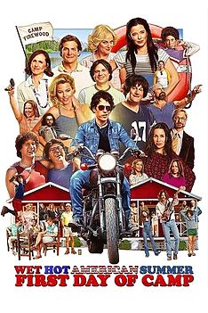 Serienplakat zu Wet Hot American Summer - First Day of Camp