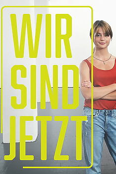 Serienplakat zu Wir sind jetzt