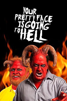Serienplakat zu Your Pretty Face Is Going To Hell