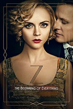 Serienplakat zu Z: The Beginning of Everything
