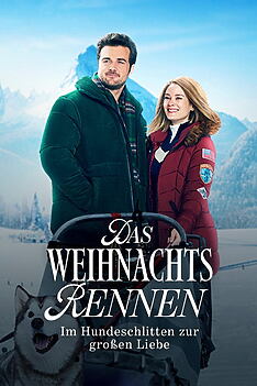 Filmplakat zu Das Weihnachtsrennen – Im Hundeschlitten zur großen Liebe