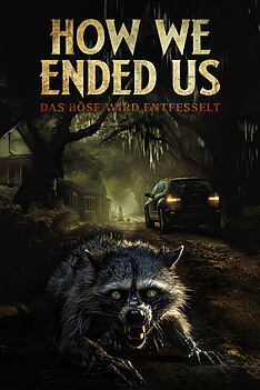 Filmplakat zu How We Ended Us – Das Böse wird entfesselt