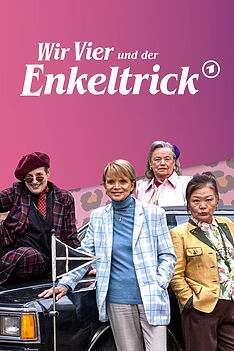 Filmplakat zu Wir Vier und der Enkeltrick
