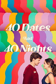 Filmplakat zu 40 Dates and 40 Nights