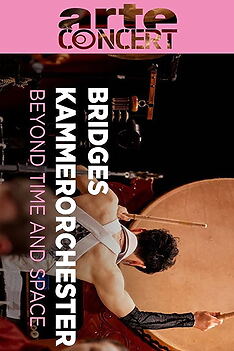 Filmplakat zu Beyond time and space Das Bridges-Kammerorchester spielt Türkmenoglu, Beethoven und Pashasadeh