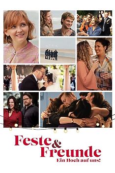 Filmplakat zu Feste & Freunde - Ein Hoch auf uns!