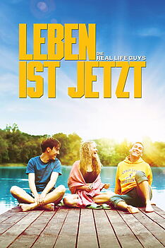 Filmplakat zu Leben ist jetzt - Die Real Life Guys