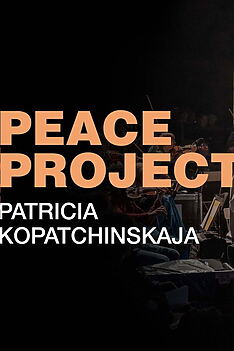Filmplakat zu Peace Project Avec Patricia Kopatchinskaja