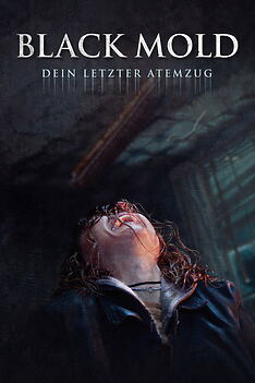 Filmplakat zu Black Mold – Dein letzter Atemzug